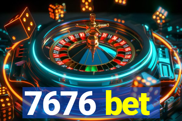 7676 bet